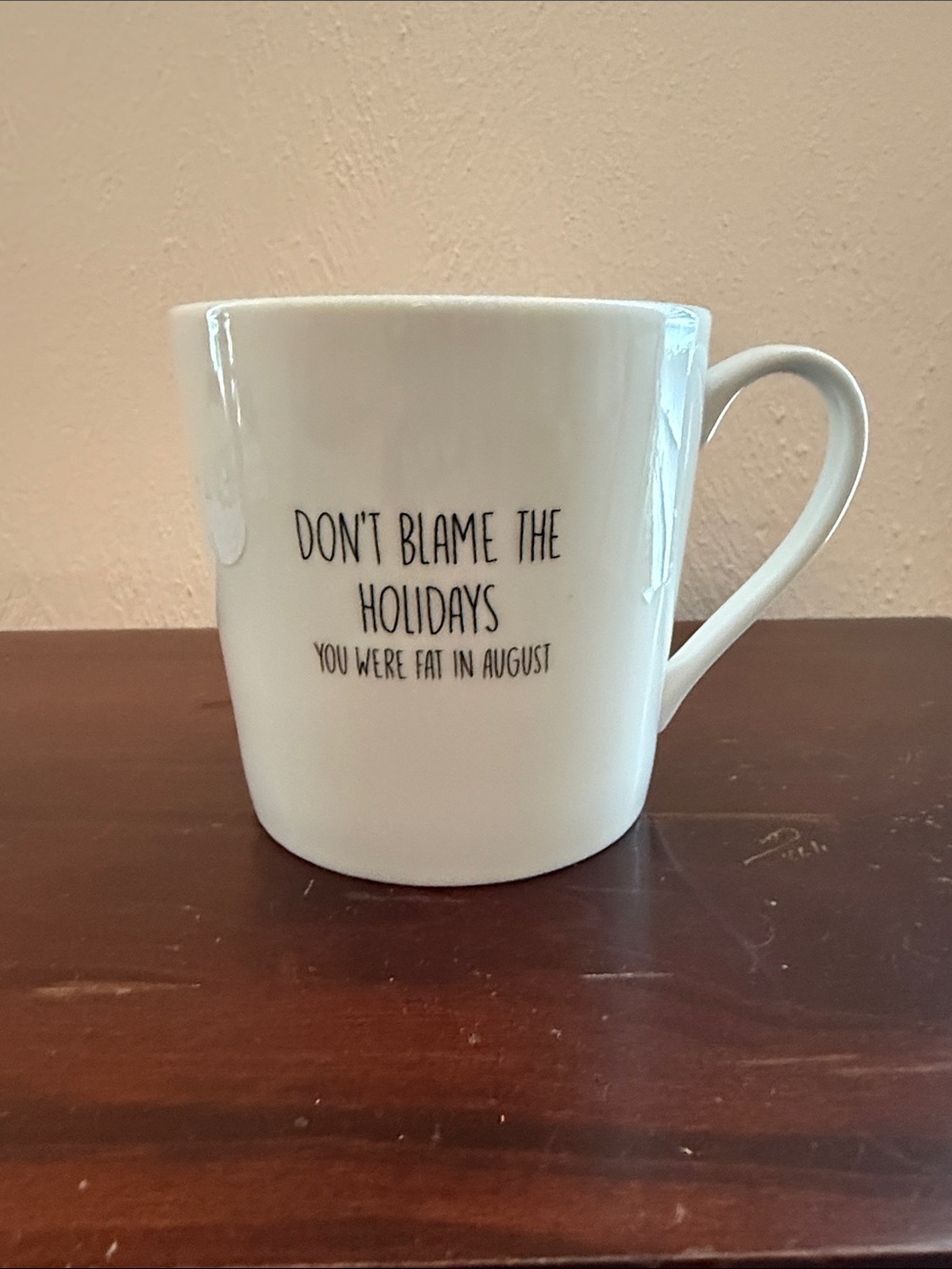 White Ceramic Mug with Humorous Holiday Quote